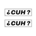 Cuh? Slap Sticker Decal