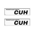 Pockets Aint Empty Cuh Slap Decal